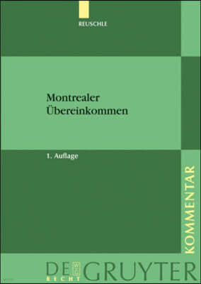 Montrealer ?bereinkommen: ?bereinkommen Zur Vereinheitlichung Bestimmter Vorschriften ?ber Die Bef?rderung Im Internationalen Luftverkehr. Komme