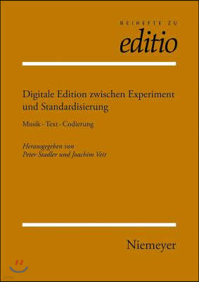 Digitale Edition zwischen Experiment und Standardisierung