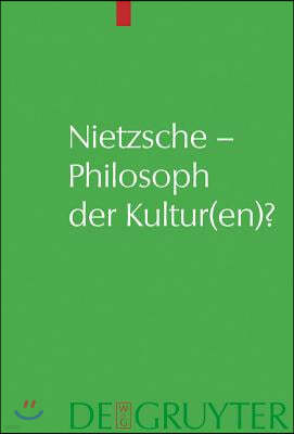 Nietzsche - Philosoph Der Kultur(en)?