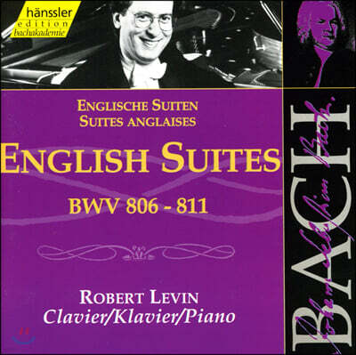 Robert Levin 바흐: 영국 모음곡 - 로버트 레빈 [피아노 연주반] (Bach: English Suites BWV 806-811)