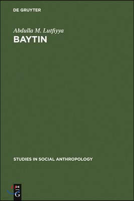 Baytin: A Jordanian Village. a Study of Social Institutions and Social Change in a Folk Community