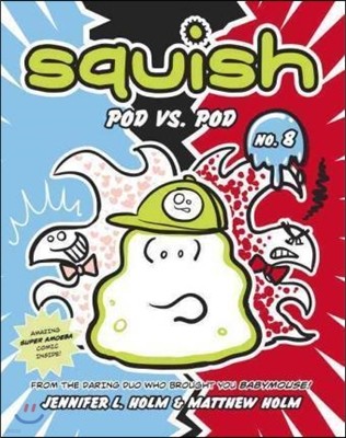 Squish #8: Pod vs. Pod: (A Graphic Novel)