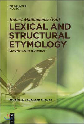 Lexical and Structural Etymology: Beyond Word Histories