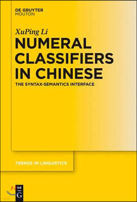 Numeral Classifiers in Chinese: The Syntax-Semantics Interface