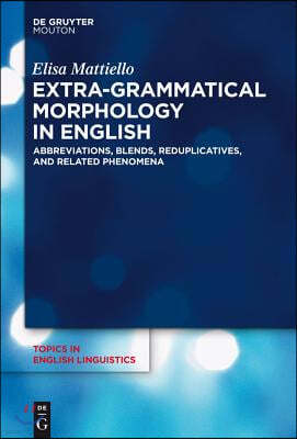 Extra-grammatical Morphology in English