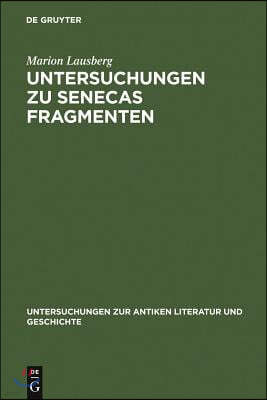 Untersuchungen Zu Senecas Fragmenten