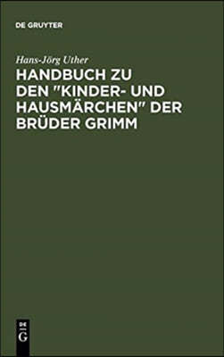 Handbuch Zu Den Kinder- Und Hausm?rchen Der Br?der Grimm