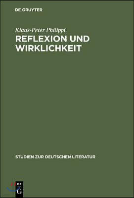 Reflexion Und Wirklichkeit: Untersuchungen Zu Kafkas Roman 'Das Schloß'