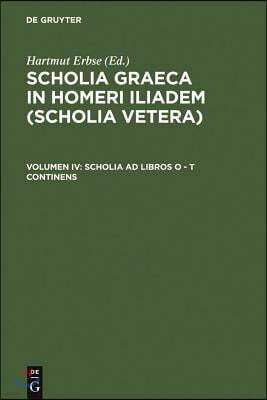 Scholia AD Libros O - T Continens