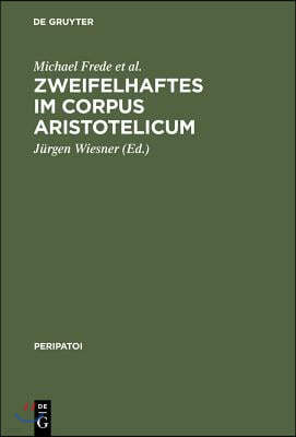 Zweifelhaftes Im Corpus Aristotelicum