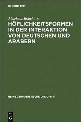 Höflichkeitsformen in der Interaktion von Deutschen und Arabern