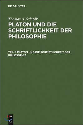 Platon Und Die Schriftlichkeit Der Philosophie: Interpretationen Zu Den Frühen Und Mittleren Dialogen