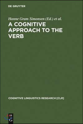 A Cognitive Approach to the Verb: Morphological and Constructional Perspectivs