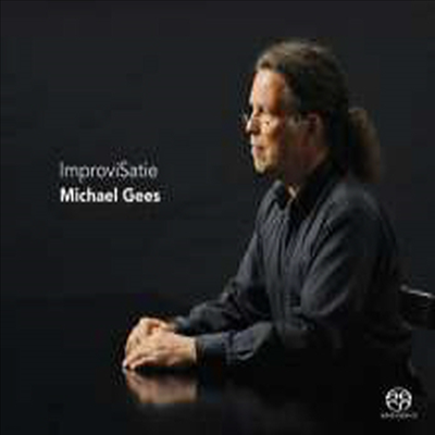 Ŭ ⽺ -  Ƽ  (Michael Gees - ImproviSatie) (SACD Hybrid) - Michael Gees
