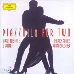 Patrick Gallois / Goran Sollscher Ǿ   - ÷Ʈ Ÿ  ʰ  (Piazzolla For Two - Tangos For Flute & Guitar)