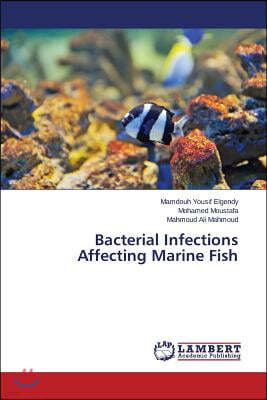 Bacterial Infections Affecting Marine Fish