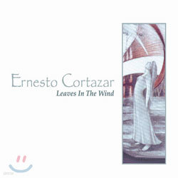 Ernesto Cortazar - Leaves in the Wind