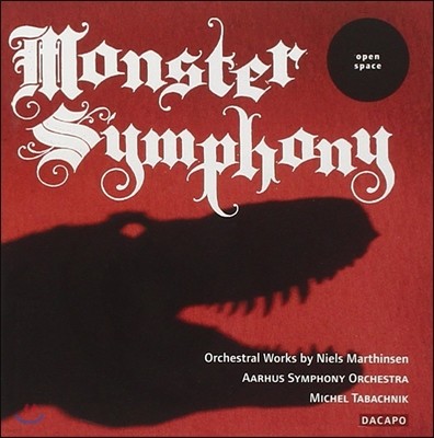 Michel Tabachnik ҽ ƾ:  ,   ĳ (Niels Marthinsen: Monster Symphony, Panorama)