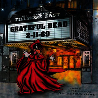 Grateful Dead — Fillmore East 2-11-69 (Limited Edition) 앨범 커버