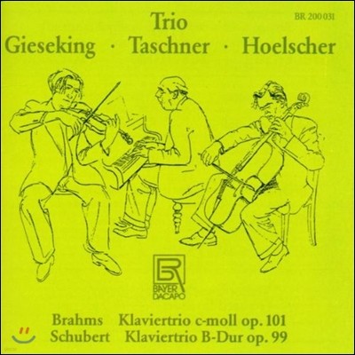 Gieseking / Taschner / Hoelscher  / Ʈ: ǾƳ  -  ŷ Ʈ (Brahms / Schubert: Piano Trios)