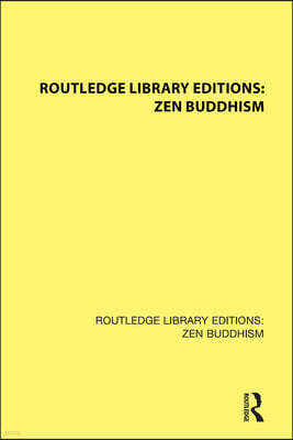 Routledge Library Editions: Zen Buddhism