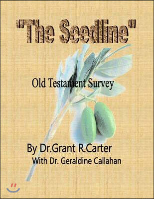 "The Seedline": Old Testament Survey