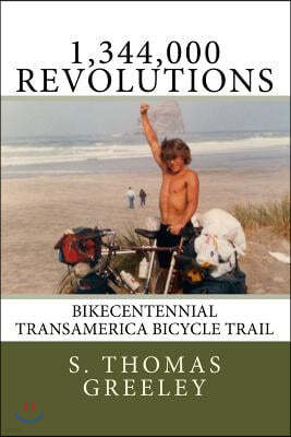 1,344,000 Revolutions: Bikecentennial Transamerica Bicycle Trail