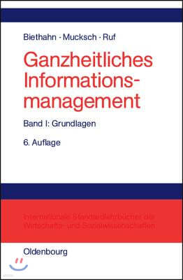 Ganzheitliches Informationsmanagement, Band 1, Grundlagen