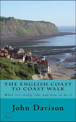 The English Coast to Coast Walk: What It's Really Like and How to Do It
