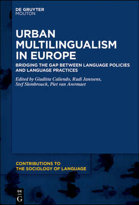 Urban Multilingualism in Europe: Bridging the Gap Between Language Policies and Language Practices