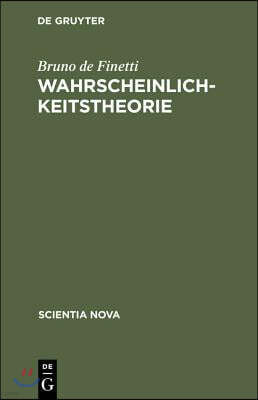 Wahrscheinlichkeitstheorie: Einführende Synthese Mit Kritischem Anhang