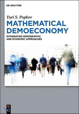 Mathematical Demoeconomy: Integrating Demographic and Economic Approaches