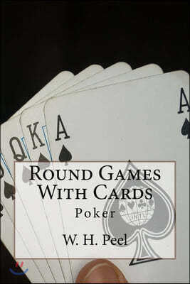 Round Games With Cards: Poker