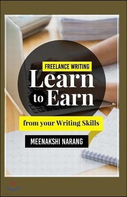 Freelance Writing: Learn to Earn from Your Writing Skills