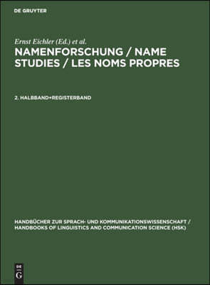 Namenforschung / Name Studies / Les noms propres Namenforschung / Name Studies / Les noms propres Handbücher zur Sprach- und Kommunikationswissenschaf