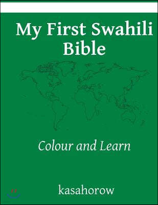 My First Swahili Bible: Colour and Learn