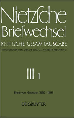 Briefe Von Friedrich Nietzsche Januar 1880 - Dezember 1884