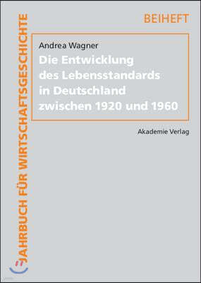 Die Entwicklung des Lebensstandards in Deutschland zwischen 1920 und 1960