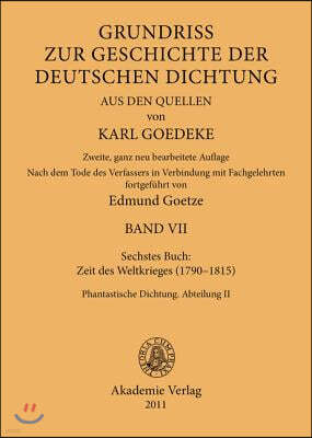 Siebentes Buch: Zeit Des Weltkrieges (1790-1815): Phantastische Dichtung. Abteilung II