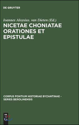 Nicetae Choniatae Orationes et Epistulae