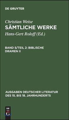 Sämtliche Werke, Band 5/Teil 2, Biblische Dramen II