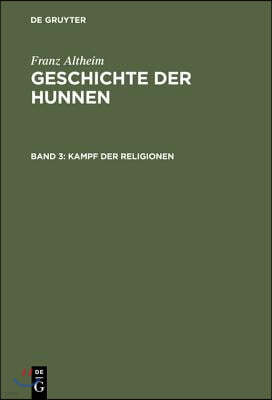 Geschichte der Hunnen, Band 3, Kampf der Religionen