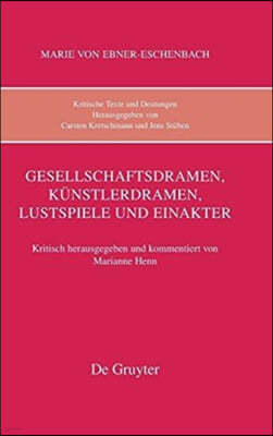 Gesellschaftsdramen, K?nstlerdramen, Lustspiele Und Einakter