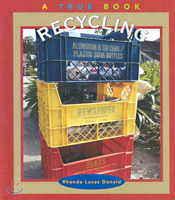 Recycling (True Books: Environment)