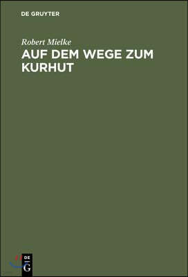 Auf Dem Wege Zum Kurhut: Ein Erinnerungsbuch an Den Zug Des Burggrafen Friedrich Von Nürnberg Von Franken Bis in Die Mark Brandenburg Vom 30. M
