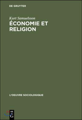 Économie Et Religion: Une Critique de Max Weber