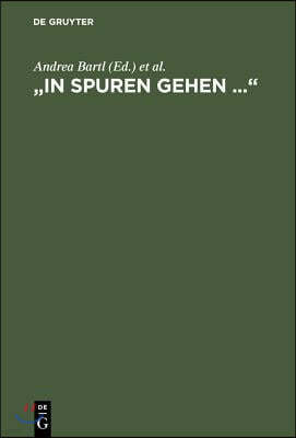 "In Spuren gehen ..."