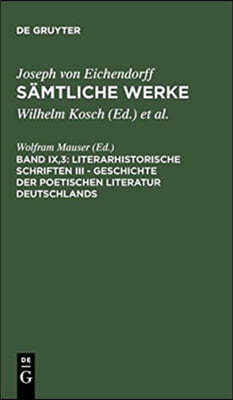 Literarhistorische Schriften III - Geschichte Der Poetischen Literatur Deutschlands