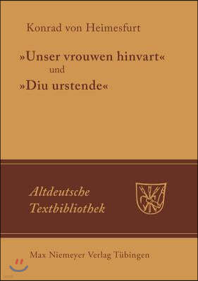 "Unser vrouwen hinfart" und "Diu Urstende"