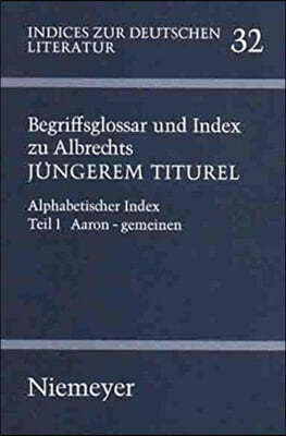 Begriffsglossar Und Index Zu Albrechts J?gerem Titurel